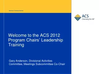 Welcome to the ACS 2012 Program Chairs’ Leadership Training