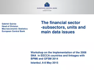 The financial sector -subsectors, units and main data issues