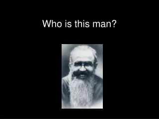 Who is this man?