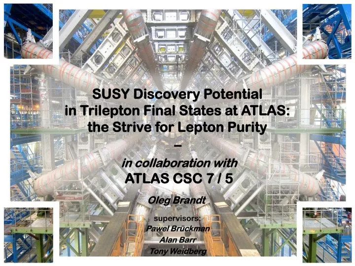 susy discovery potential in trilepton final states at atlas the strive for lepton purity