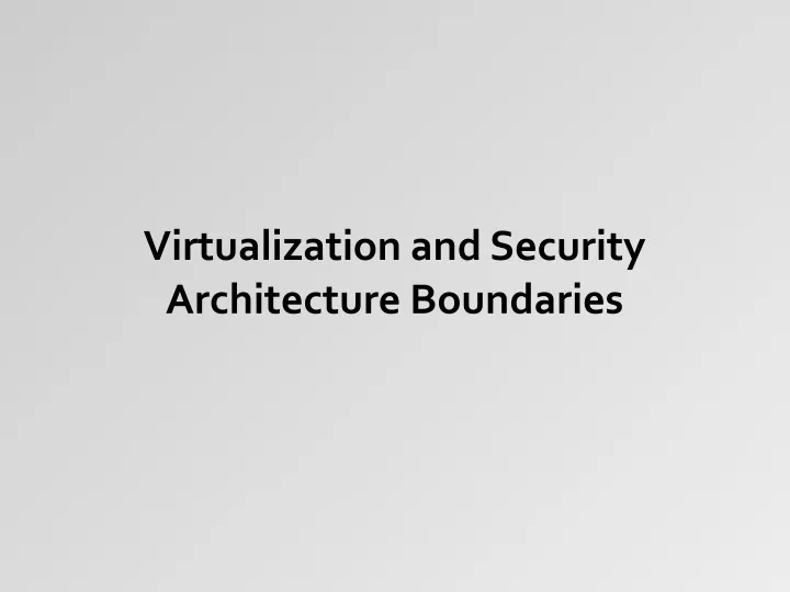 virtualization and security architecture boundaries