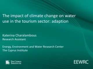 The impact of climate change on water 		 use in the tourism sector: adaption Katerina Charalambous
