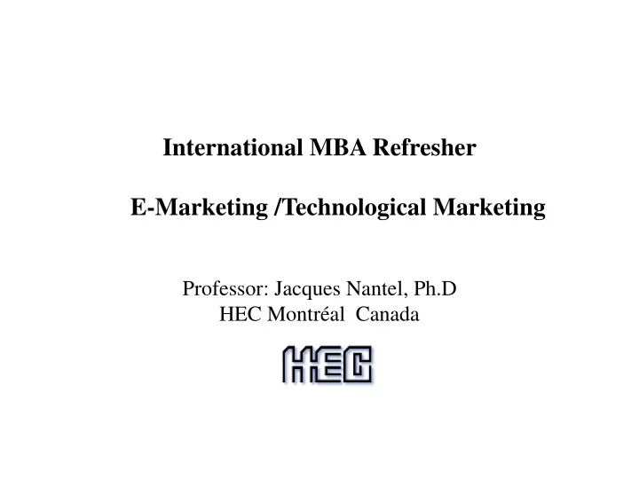 international mba refresher e marketing technological marketing