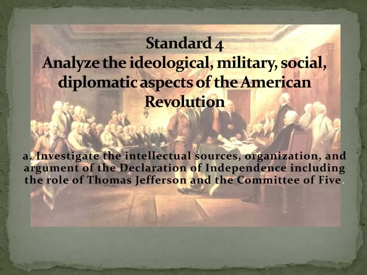 standard 4 analyze the ideological military social diplomatic aspects of the american revolution