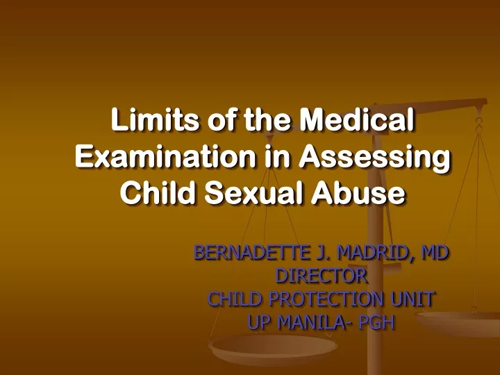 limits of the medical examination in assessing child sexual abuse