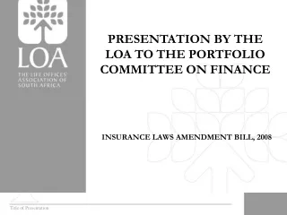 PRESENTATION BY THE LOA TO THE PORTFOLIO COMMITTEE ON FINANCE
