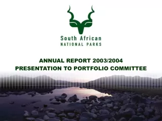 ANNUAL REPORT 2003/2004 PRESENTATION TO PORTFOLIO COMMITTEE