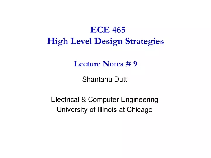 ece 465 high level design strategies lecture notes 9