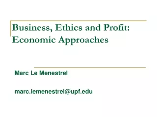 Business, Ethics and Profit: Economic Approaches