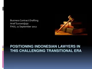 Positioning Indonesian Lawyers in this challenging transitional era