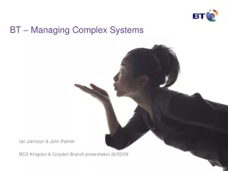 BT – Managing Complex Systems