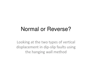 Normal or Reverse?