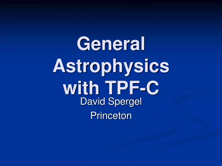 general astrophysics with tpf c