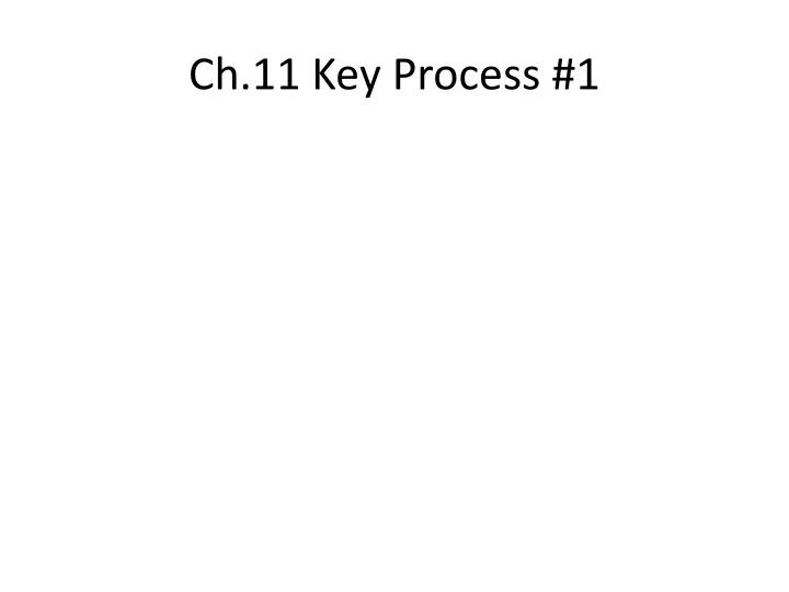 ch 11 key process 1