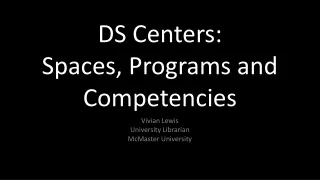 DS Centers:  Spaces, Programs and  Competencies