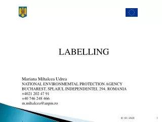 LABELLING Mariana Mihalcea Udrea NATIONAL ENVIRONMEMTAL PROTECTION AGENCY