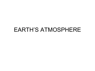 EARTH’S ATMOSPHERE