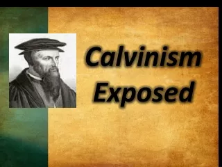 Calvinism Exposed