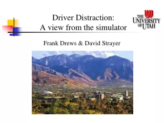 Driver Distraction:  A view from the simulator