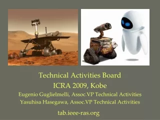 Technical Activities Board ICRA 2009, Kobe  Eugenio Guglielmelli, Assoc.VP Technical Activities