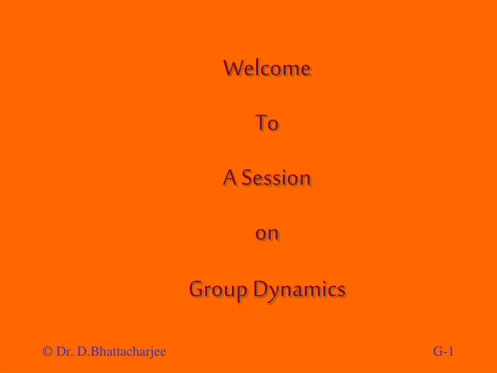 welcome to a session on group dynamics