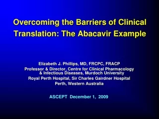 Overcoming the Barriers of Clinical Translation: The  Abacavir  Example