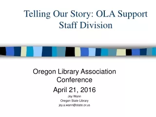 Telling Our Story: OLA Support Staff Division