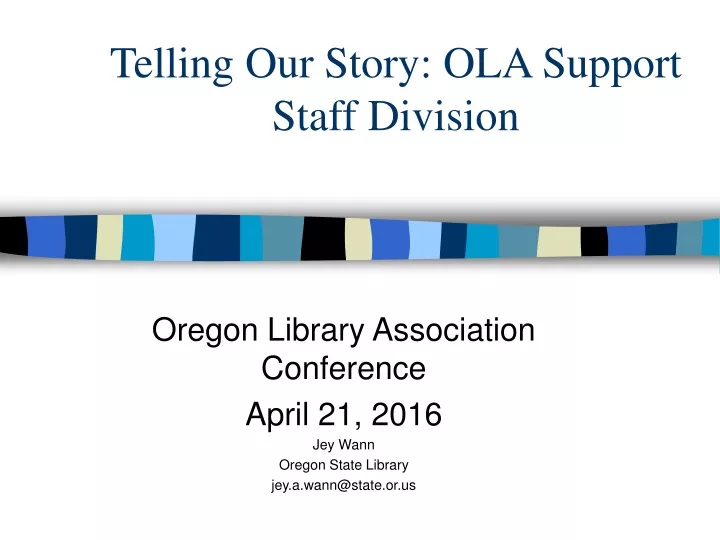 telling our story ola support staff division