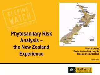 Phytosanitary Risk Analysis – the New Zealand Experience