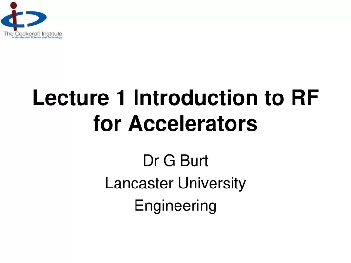 lecture 1 introduction to rf for accelerators