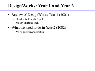 DesignWorks: Year 1 and Year 2