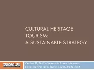 Cultural Heritage Tourism:   A Sustainable Strategy