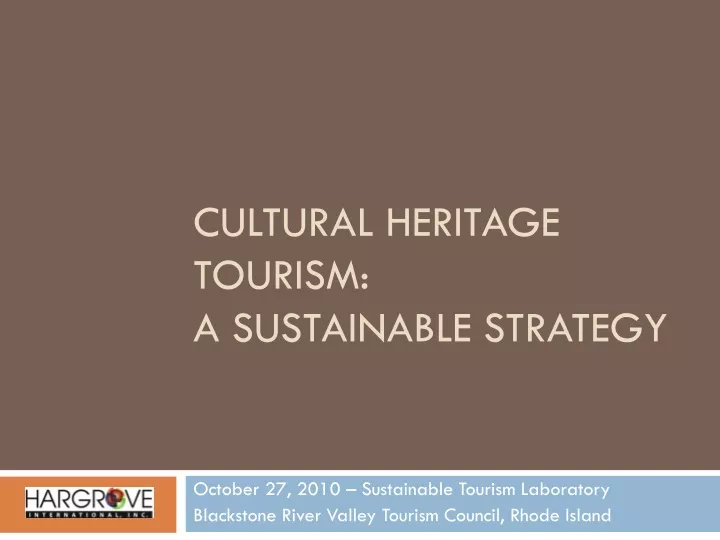 cultural heritage tourism a sustainable strategy