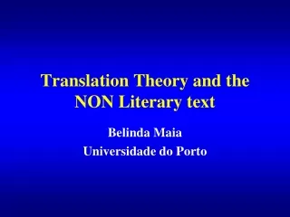 Translation Theory and the  NON L iterary text