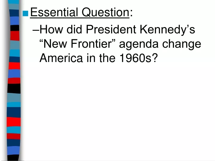 essential question how did president kennedy