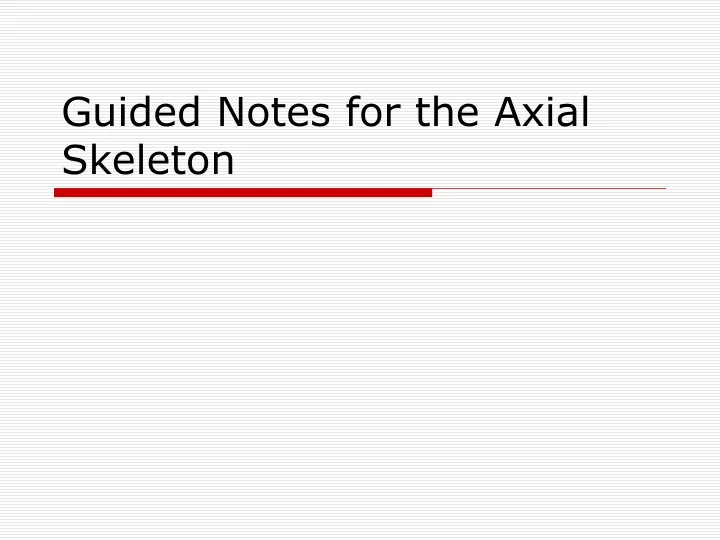 guided notes for the axial skeleton