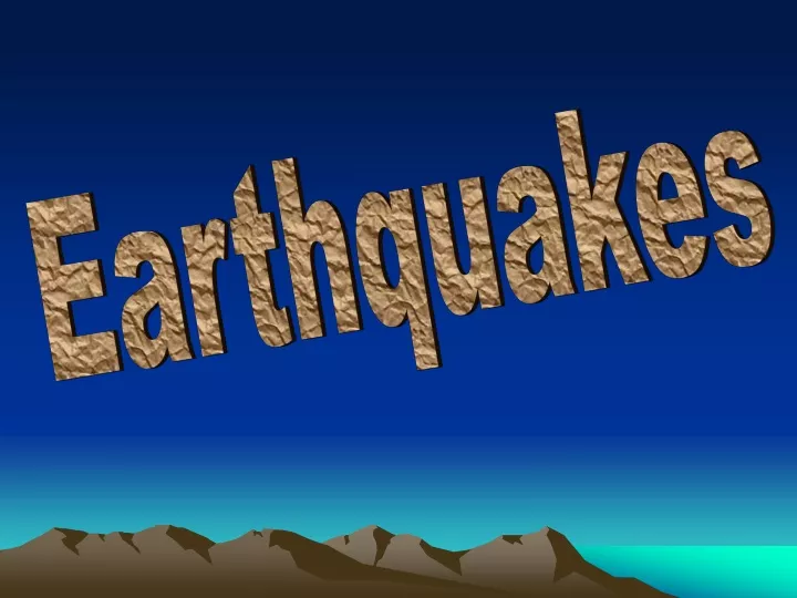 earthquakes