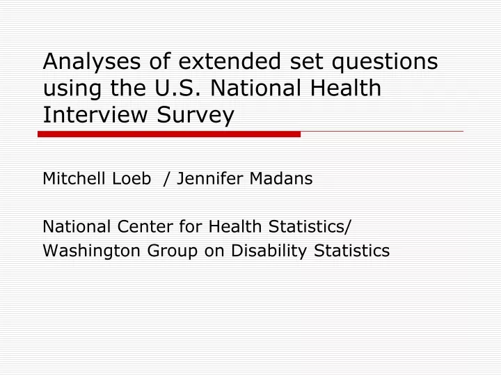 analyses of extended set questions using the u s national health interview survey