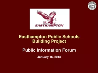 Easthampton Public Schools Building Project Public Information Forum January 16, 2018