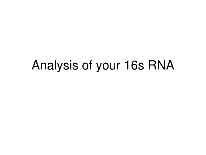 analysis of your 16s rna