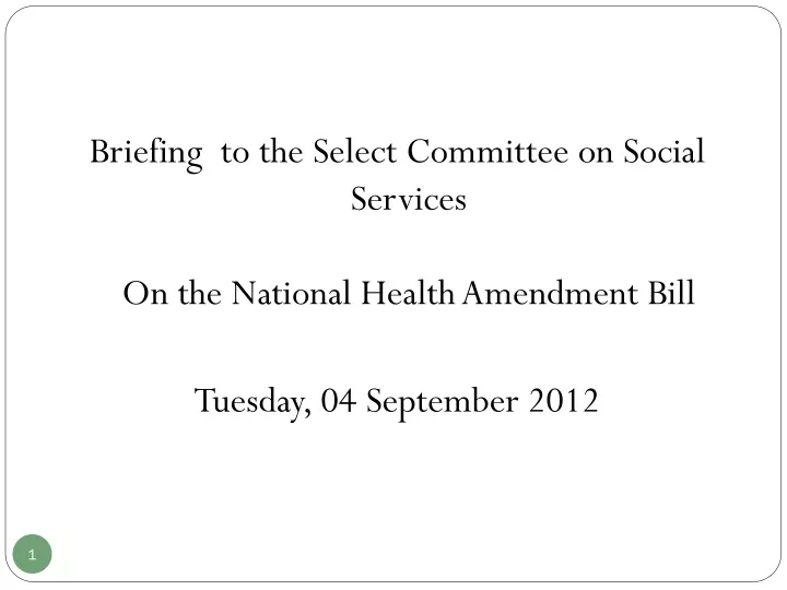 briefing to the select committee on social