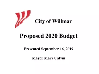 Proposed 2020 Budget Presented September 16, 2019 Mayor Marv Calvin