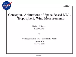Conceptual Animations of Space-Based DWL Tropospheric Wind Measurements Michael J. Kavaya