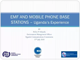 EMF AND MOBILE PHONE BASE STATIONS –  Uganda’s Experience