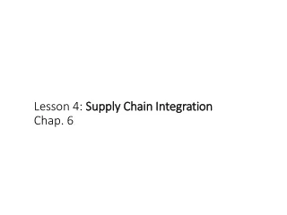 Lesson 4:  Supply Chain Integration Chap. 6