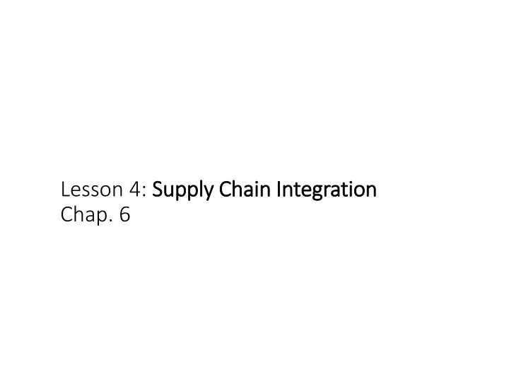 lesson 4 supply chain integration chap 6