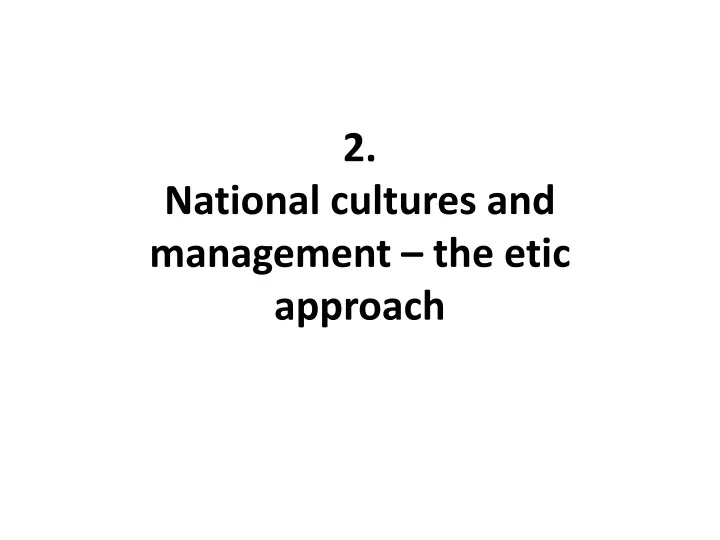 2 national cultures and management the etic