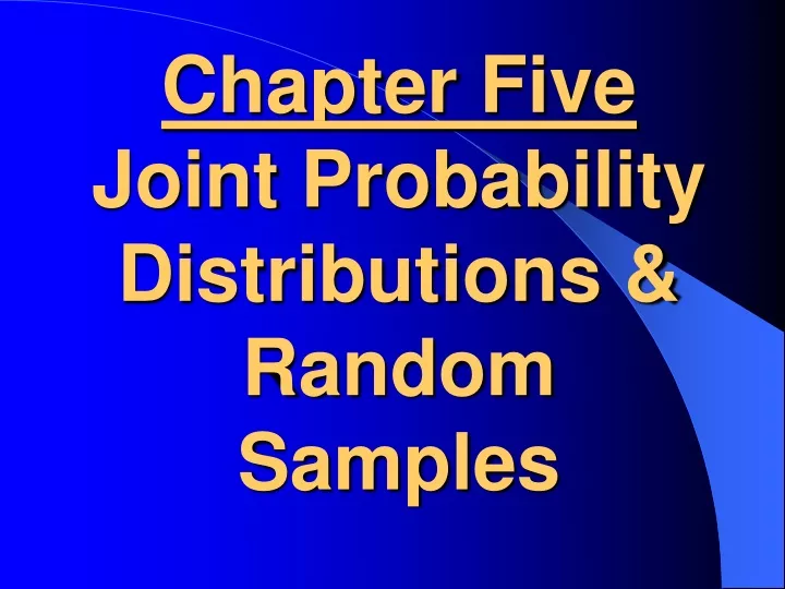 chapter five joint probability distributions random samples