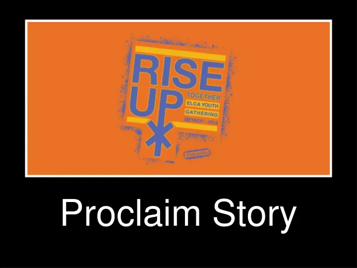 proclaim story