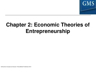 Chapter 2: Economic Theories of Entrepreneurship